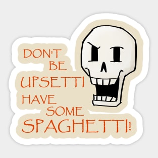 Don't Be Upsetti! Sticker